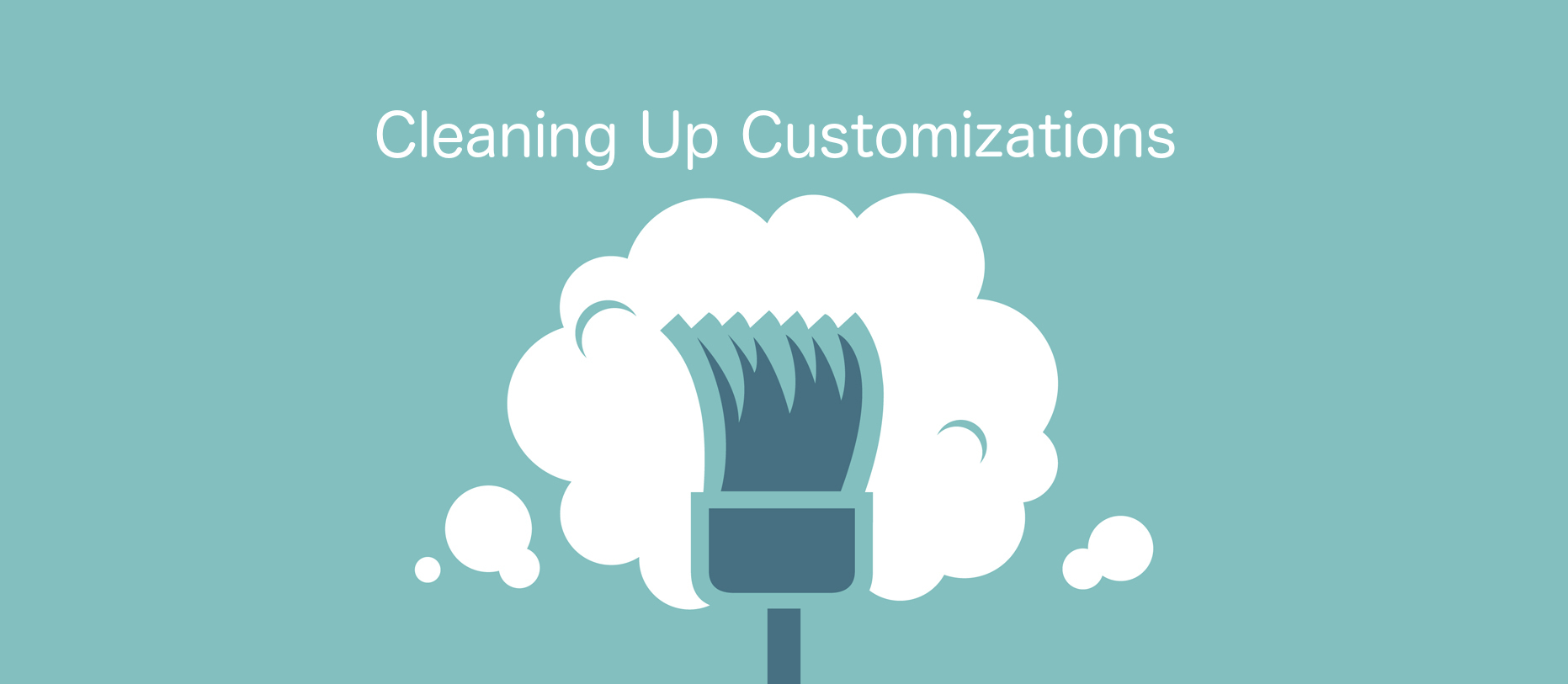 Best Practices When Deleting Salesforce Customizations