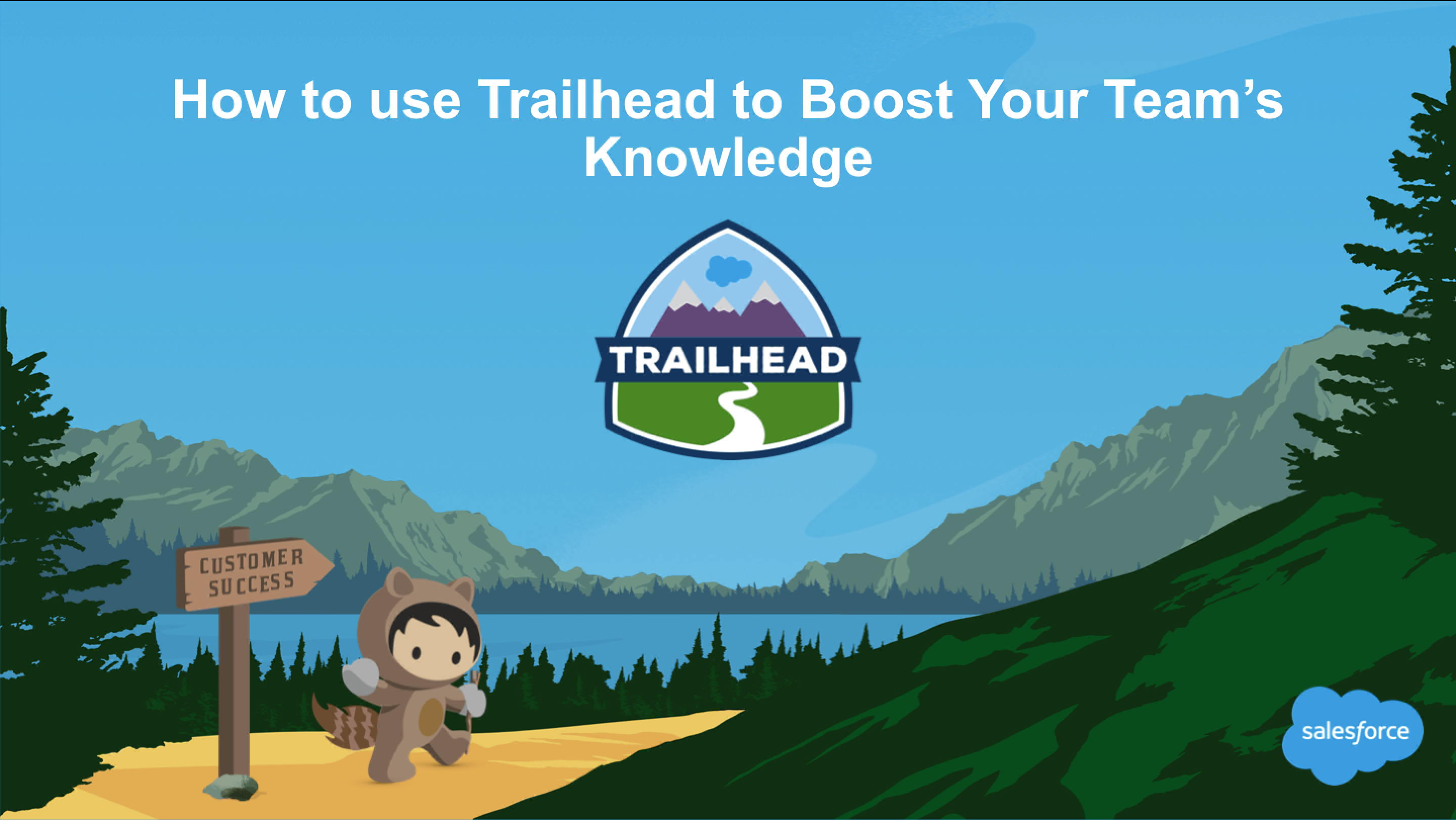 How to use Trailhead to Boost Your Team’s Knowledge
